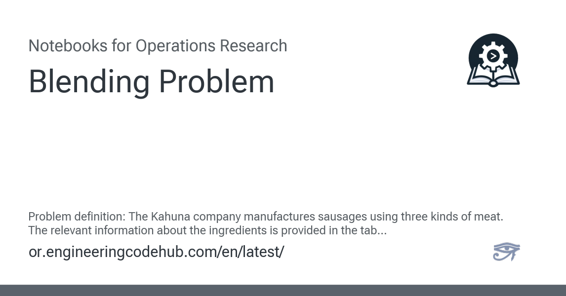 Blending Problem - Notebooks for Operations Research I documentation